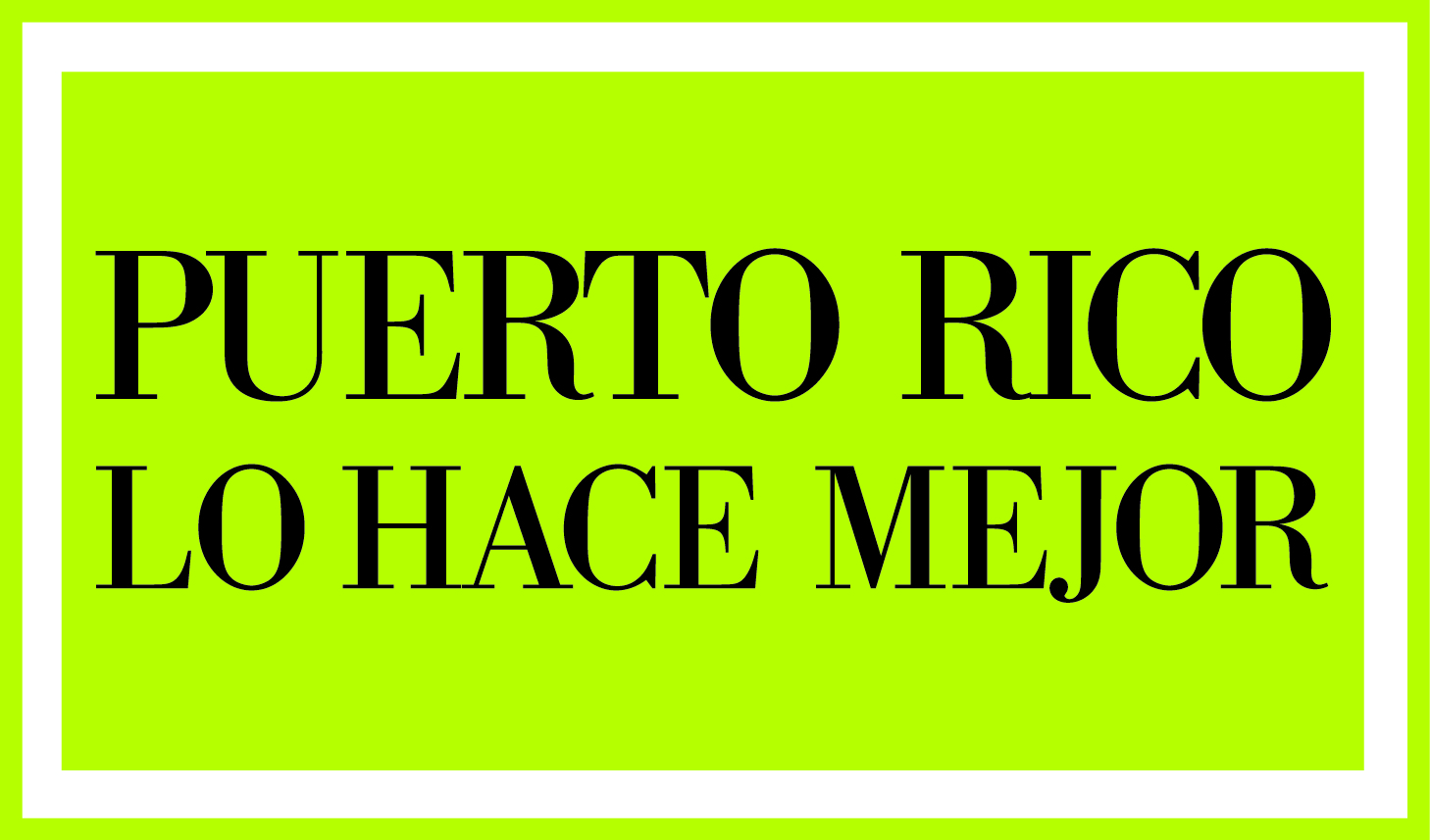 Puerto Rico Lo Hace Mejor